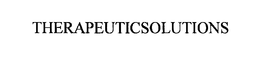 THERAPEUTICSOLUTIONS trademark