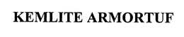 KEMLITE ARMORTUF trademark