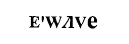 E'WAVE trademark