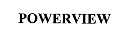 POWERVIEW trademark
