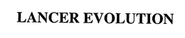 LANCER EVOLUTION trademark