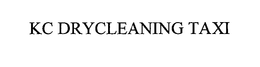 KC DRYCLEANING TAXI trademark