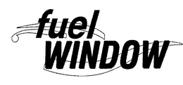 FUEL WINDOW trademark