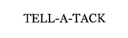 TELL A TACK trademark