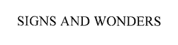 SIGNS AND WONDERS trademark