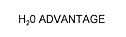 H20 ADVANTAGE trademark
