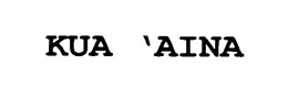 KUA 'AINA trademark