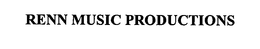 RENN MUSIC PRODUCTIONS trademark