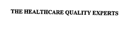 THE HEALTHCARE QUALITY EXPERTS trademark