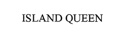 ISLAND QUEEN trademark