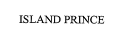 ISLAND PRINCE trademark