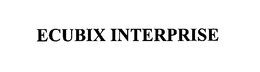 ECUBIX INTERPRISE trademark