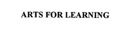 ARTS FOR LEARNING trademark