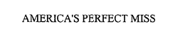 AMERICA'S PERFECT MISS trademark