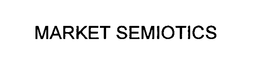 MARKET SEMIOTICS trademark