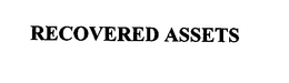 RECOVERED ASSETS trademark