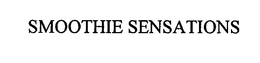SMOOTHIE SENSATIONS trademark