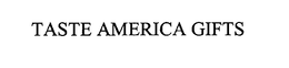 TASTE AMERICA GIFTS trademark