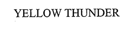 YELLOW THUNDER trademark