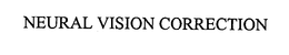 NEURAL VISION CORRECTION trademark