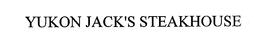 YUKON JACK'S STEAKHOUSE trademark