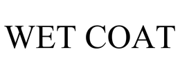 WET COAT trademark