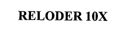 RELODER 10X trademark