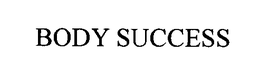BODY SUCCESS trademark