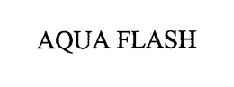 AQUA FLASH trademark