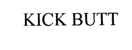 KICK BUTT trademark