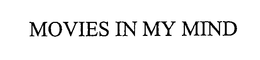 MOVIES IN MY MIND trademark