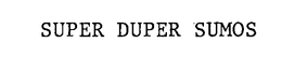SUPER DUPER SUMOS trademark