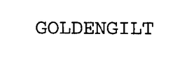 GOLDENGILT trademark
