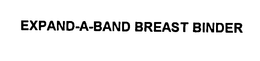 EXPAND-A-BAND BREAST BINDER trademark