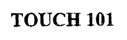 TOUCH 101 trademark