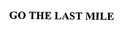 GO THE LAST MILE trademark