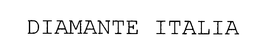 DIAMANTE ITALIA trademark