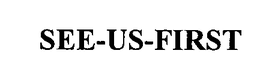 SEE-US-FIRST trademark