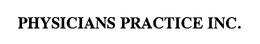 PHYSICIANS PRACTICE INC. trademark