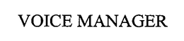 VOICE MANAGER trademark