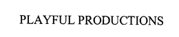 PLAYFUL PRODUCTIONS trademark