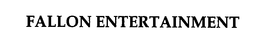 FALLON ENTERTAINMENT trademark