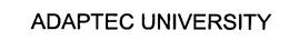 ADAPTEC UNIVERSITY trademark