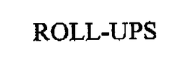 ROLL-UPS trademark
