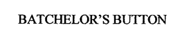 BATCHELOR'S BUTTON trademark