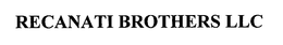 RECANATI BROTHERS LLC trademark