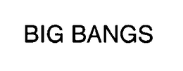 BIG BANGS trademark