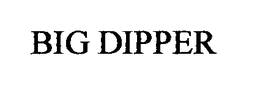 BIG DIPPER trademark