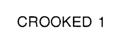 CROOKED 1 trademark