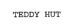 TEDDY HUT trademark